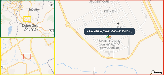 Map showing the address of አዲስ አበባ ሣይንስና ቴክኖሎጂ ዩንቨርስቲ in three different zoom levels.
