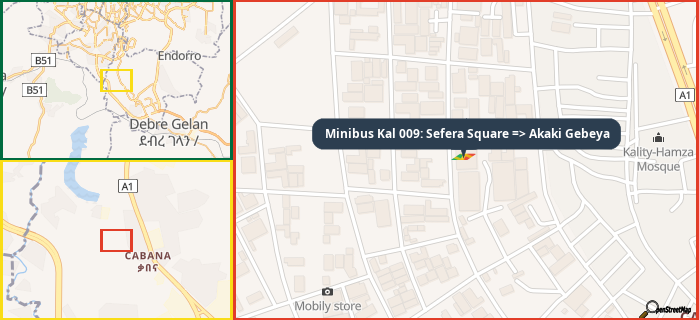 Map showing the address of Minibus Kal 009: Sefera Square => Akaki Gebeya in three different zoom levels.