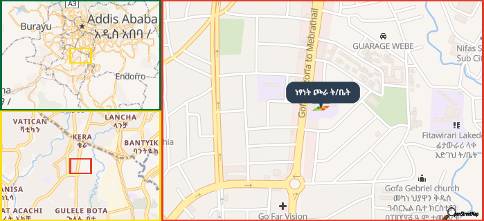 Map showing the address of ነፃነት ጮራ ት/ቤት in three different zoom levels.