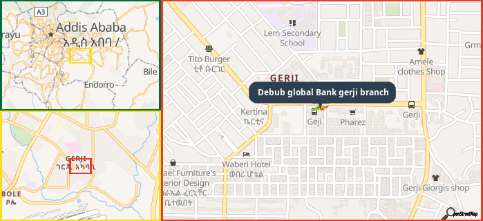 Map showing the address of Debub global Bank gerji branch in three different zoom levels.