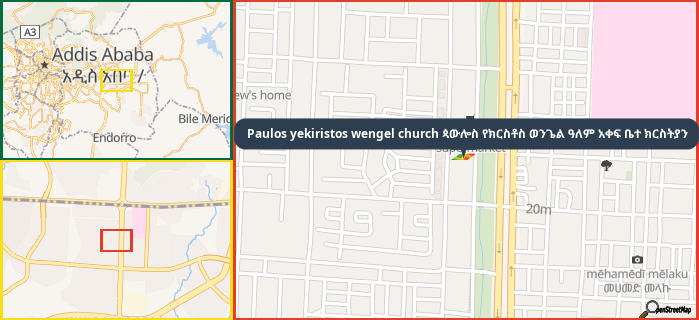 Map showing the address of Paulos yekiristos wengel church ጳውሎስ የክርስቶስ ወንጌል ዓለም አቀፍ ቤተ ክርስትያን in three different zoom levels.