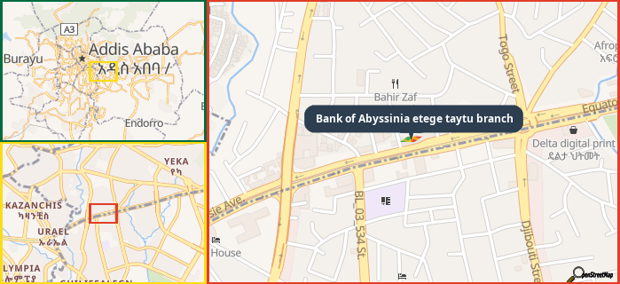 Map showing the address of Bank of Abyssinia etege taytu branch in three different zoom levels.