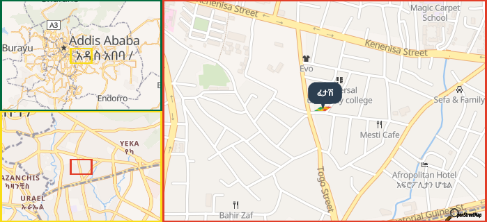 Map showing the address of ፈታሽ in three different zoom levels.