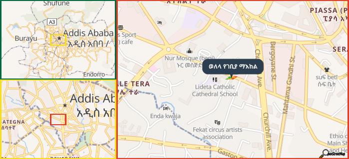 Map showing the address of ወለላ የገቢያ ማእከል in three different zoom levels.