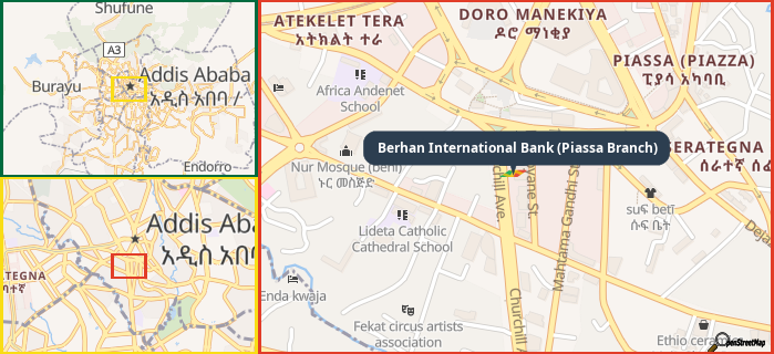 Map showing the address of Berhan International Bank (Piassa Branch) in three different zoom levels.