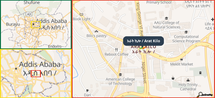 Map showing the address of አራት ኪሎ / Arat Kilo in three different zoom levels.
