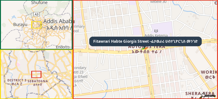 Map showing the address of Fitawrari Habte Giorgis Street -ፊታዉራሪ ሀብተጊዮርጊስ መንገድ in three different zoom levels.