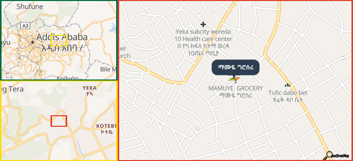 Map showing the address of ማሙዬ ግሮሰሪ in three different zoom levels.