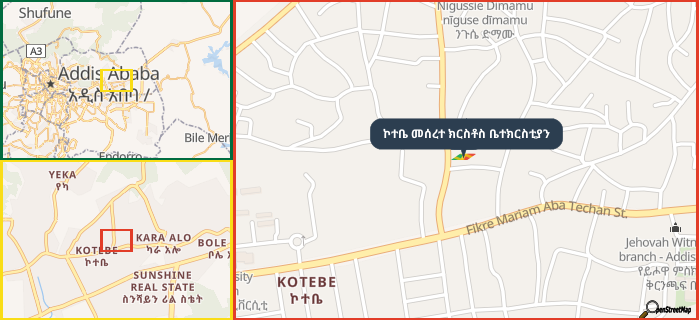 Map showing the address of ኮተቤ መሰረተ ክርስቶስ ቤተክርስቲያን in three different zoom levels.