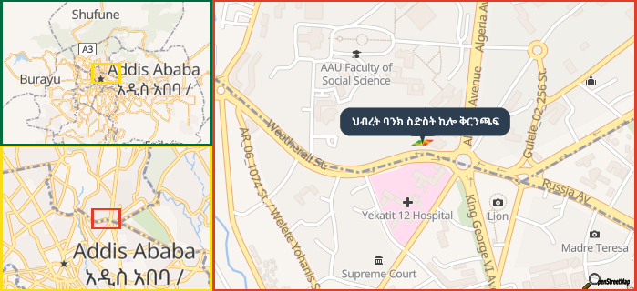 Map showing the address of ህብረት ባንክ ስድስት ኪሎ ቅርንጫፍ in three different zoom levels.