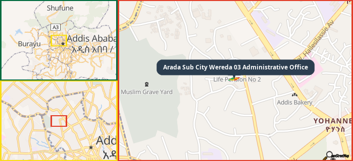 Map showing the address of Arada Sub City Wereda 03 Administrative Office in three different zoom levels.