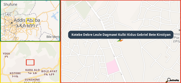 Map showing the address of Kotebe Debre Leule Dagmawi Kulbi Kidus Gebriel Bete Kirstiyan in three different zoom levels.