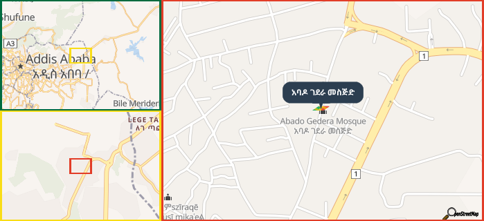 Map showing the address of አባዶ ገደራ መስጅድ in three different zoom levels.