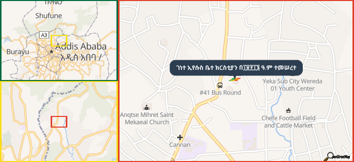 Map showing the address of ገነተ ኢየሱስ ቤተ ክርስቲያን በ፲፱፻፲፮ ዓ.ም ተመሠረተ in three different zoom levels.