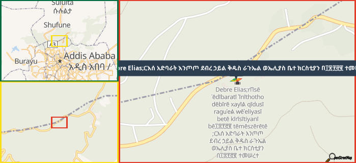 Map showing the address of Debre Elias;ርእሰ አድባራት እንጦጦ ደብረ ኃይል ቅዱስ ራጉኤል ወኤሊያስ ቤተ ክርስቲያን በ፲፰፻፸፪ ተመሠረተ in three different zoom levels.